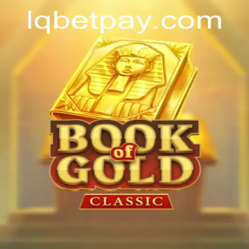 Exploring the Enchanting World of 'Book Of Gold Classic' with LQBET